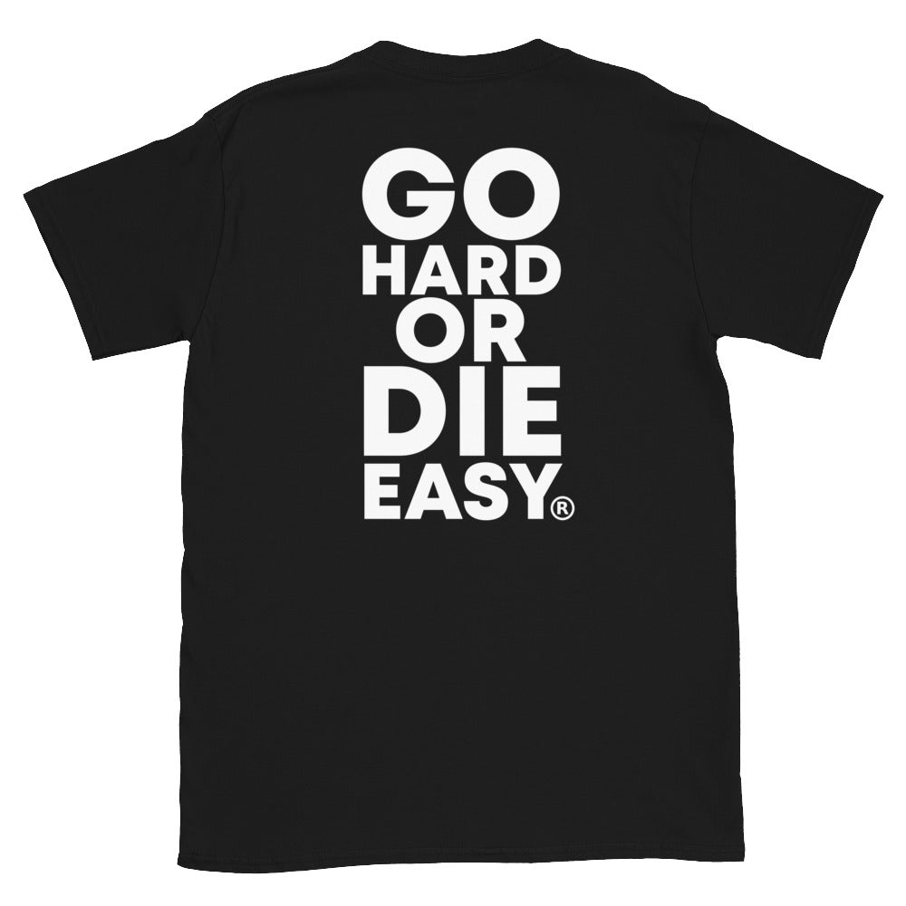 Premium Black GO HARD OR DIE EASY Ā® T-Shirt