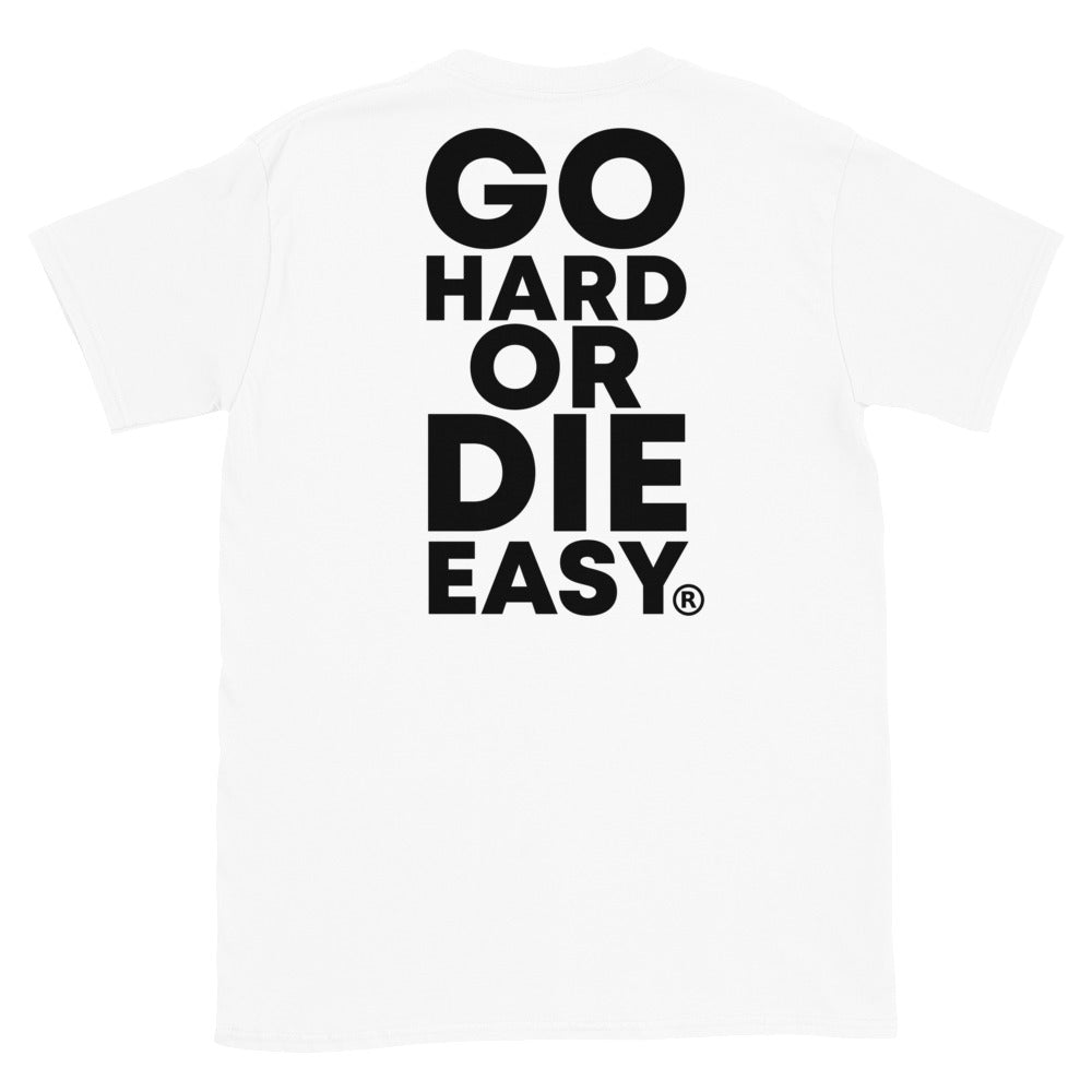 Premium White GO HARD OR DIE EASY Ā® T-Shirt